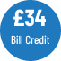 £34 Bill Credit